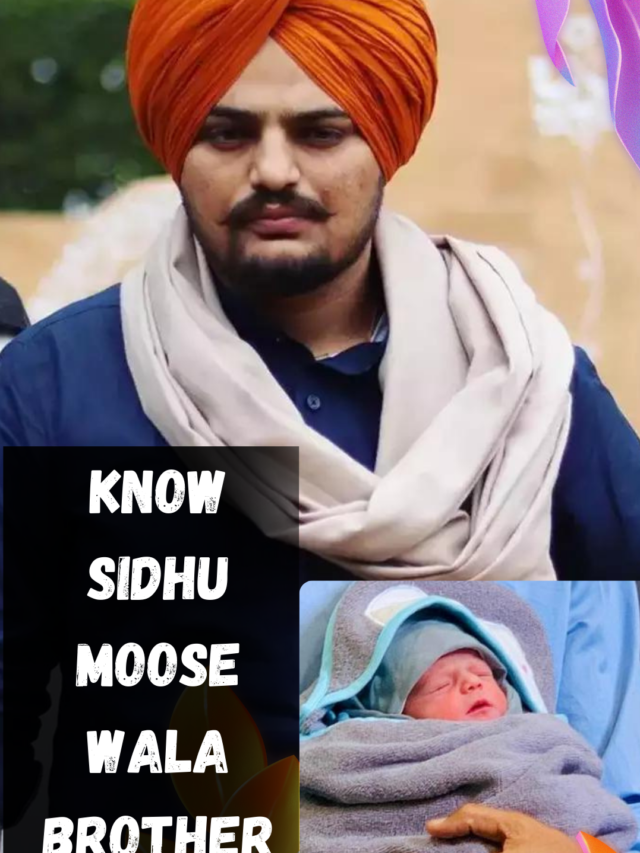 Know Sidhu Moose Wala Brother Name