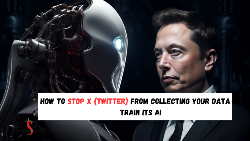 How to Stop X(Twitter) from Collecting Your Data to Train AI 